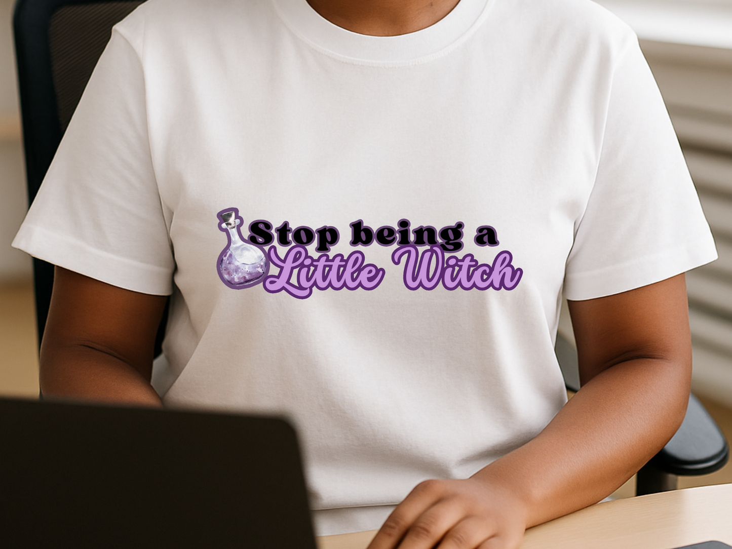 Comfort Colors Shirt, Stop Being a Little Witch Text-Only