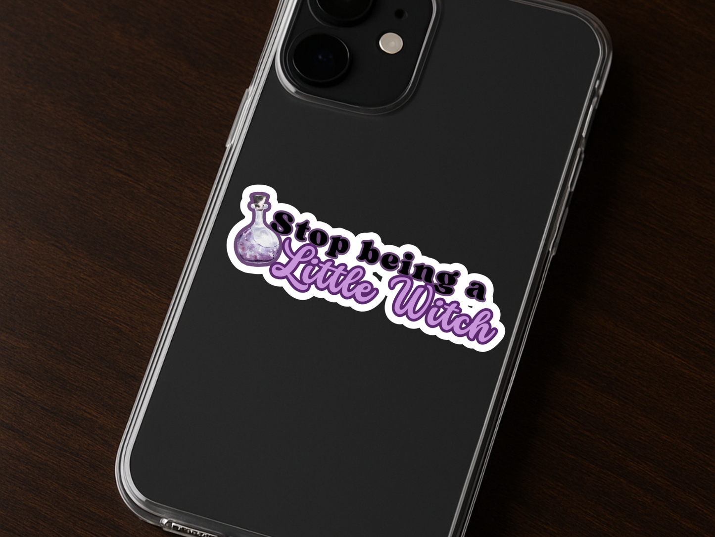 "Stop Being a Little Witch" Sticker