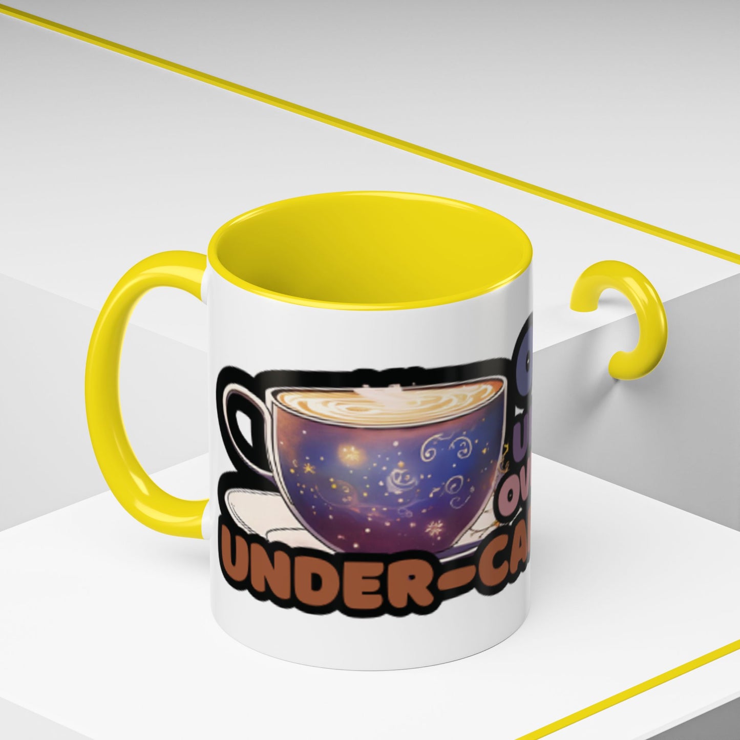 Coffee Mug - "Over It, Under Paid, Over Worked, Under Caffeinated" Accent Mug