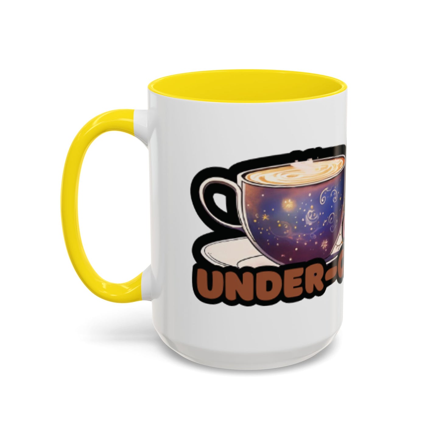 Coffee Mug - "Over It, Under Paid, Over Worked, Under Caffeinated" Accent Mug