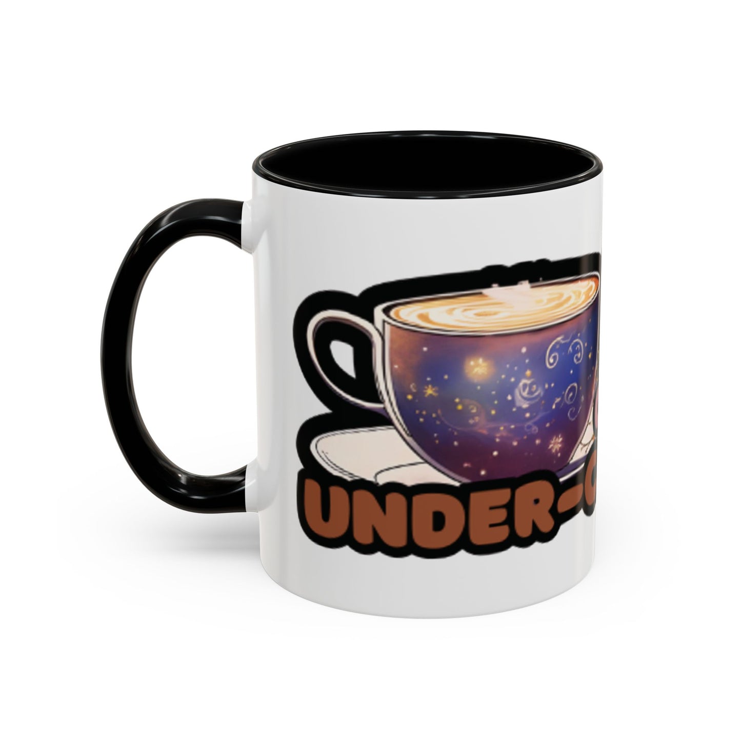 Coffee Mug - "Over It, Under Paid, Over Worked, Under Caffeinated" Accent Mug