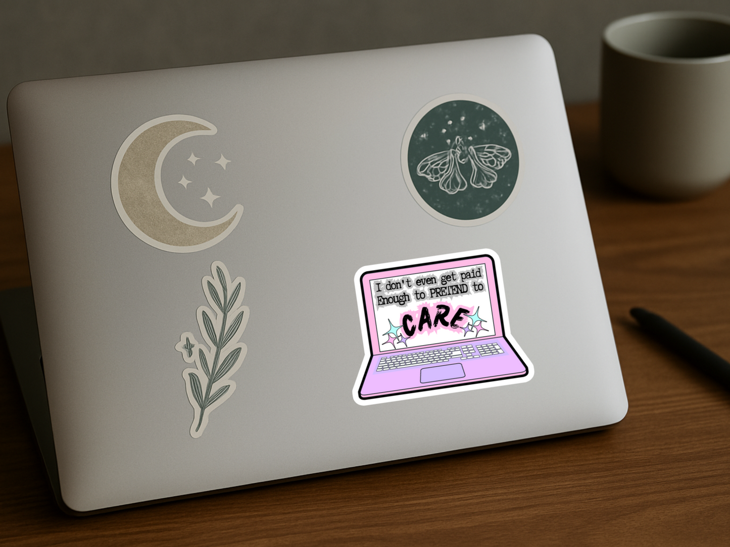 "I don't even get paid enough to pretend to care" sticker
