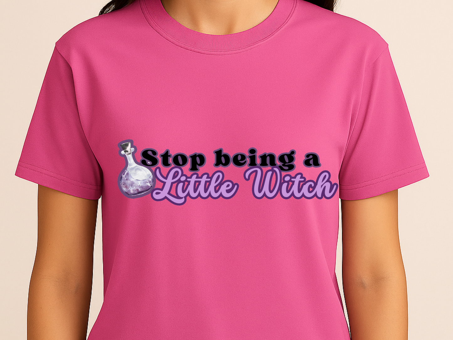 Comfort Colors Shirt, Stop Being a Little Witch Text-Only